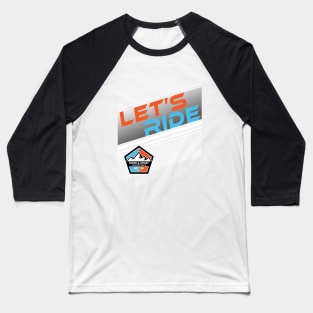 Let's Ride Baseball T-Shirt